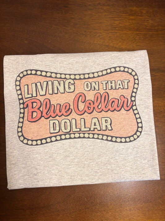 Living on that Blue Collar Dollar
