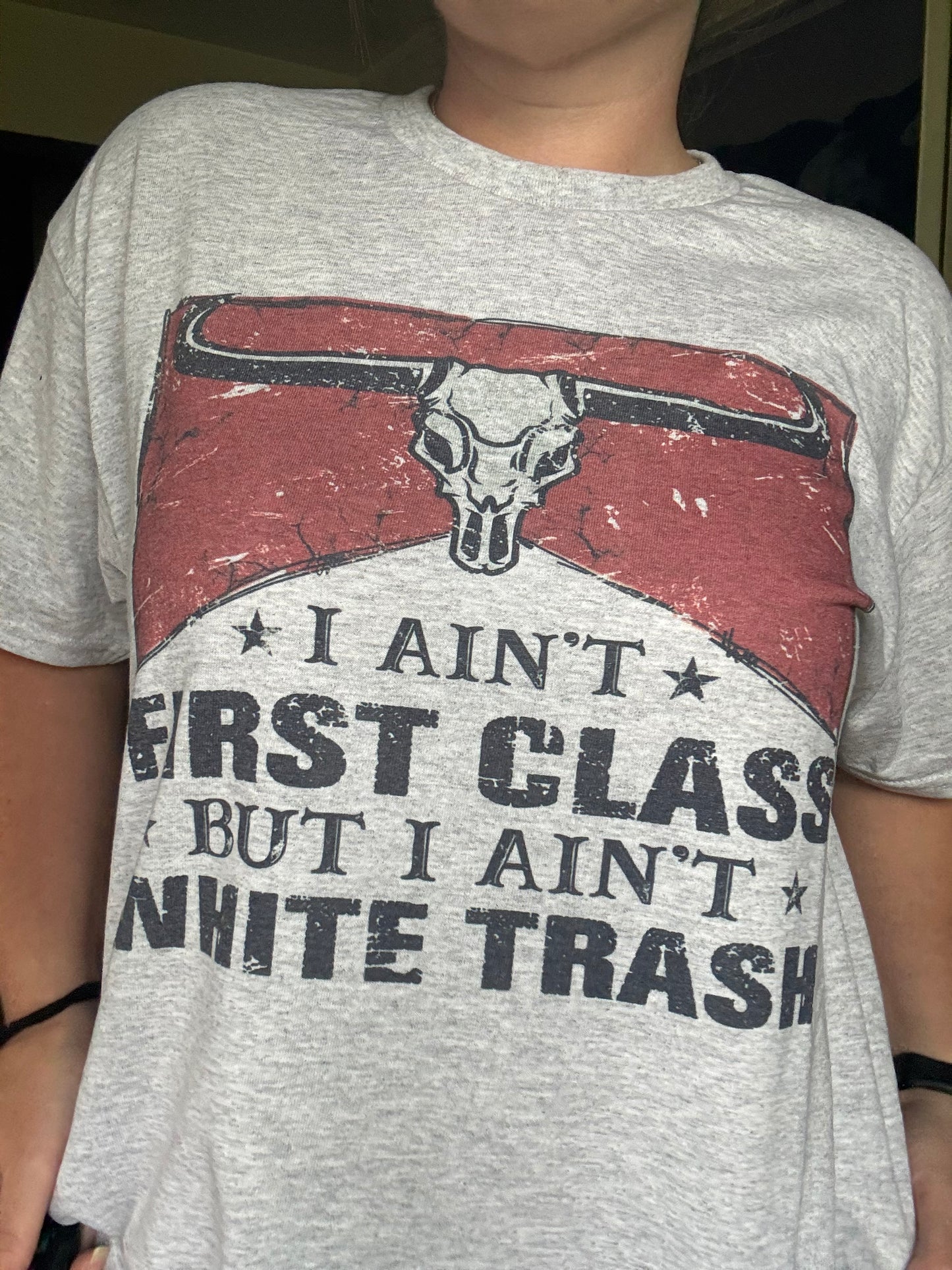I Ain’t First Class Tee