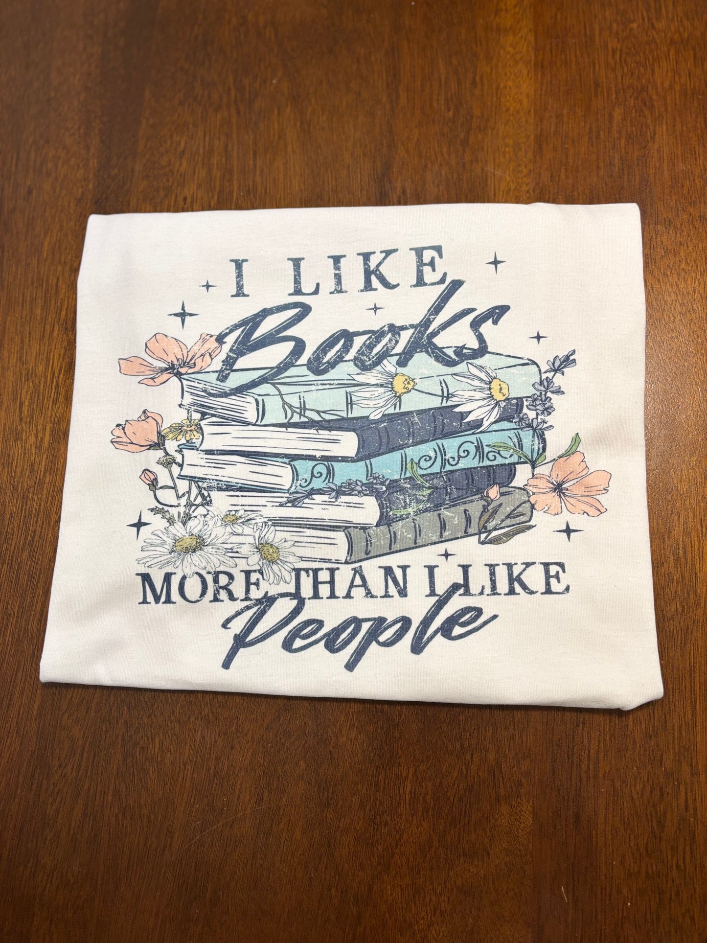 I like books more than I like people tee