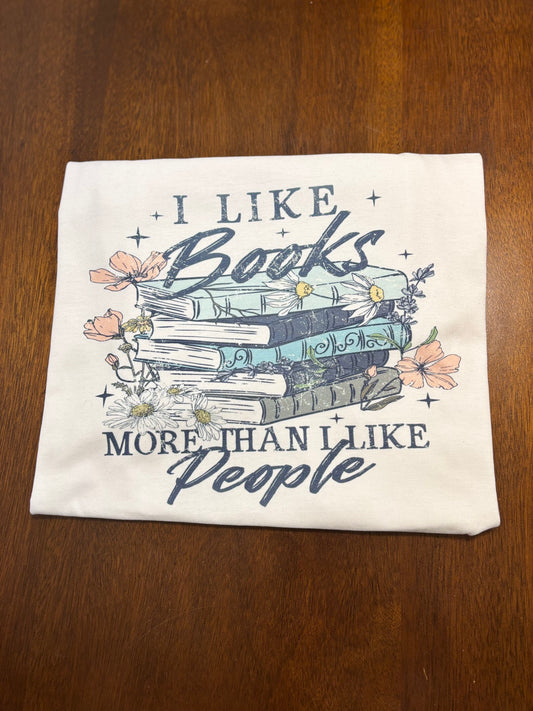 I like books more than I like people tee
