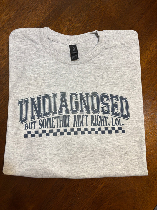 Undiagnosed Tee