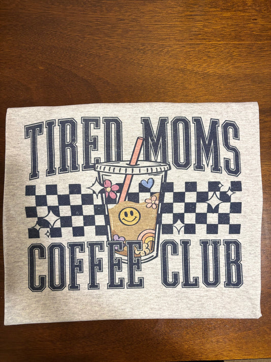 Tired Moms Coffee Club Graphic Top